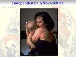 Independência Afro-Asiática
 