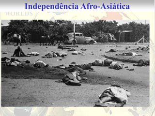 Independência Afro-Asiática
 