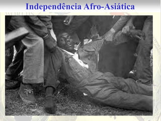 Independência Afro-Asiática
 
