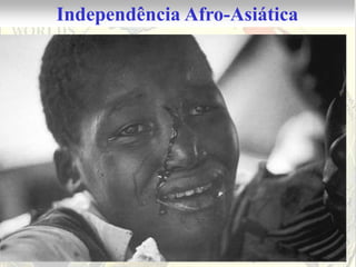Independência Afro-Asiática
 