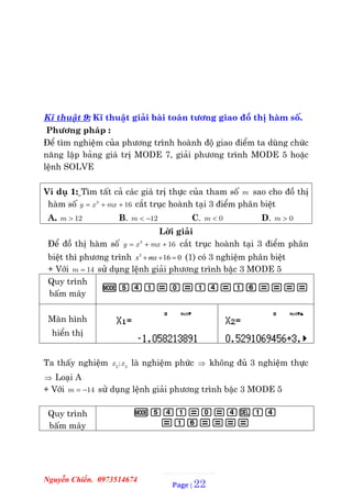 Nguyễn Chiến. 0973514674
Page | 22
Kĩ thuật 9: Kĩ thuật giâi bài toán tương giao đồ thị hàm số.
Phương pháp :
Để tìm nghiệ...