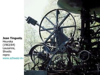 Jean Tinguely . Heureka (1963/64) Lausanne, Shveits repro:  www.schweiz-in-sicht.ch 