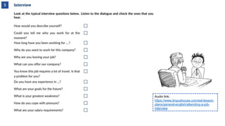 Audio link:
https://www.linguahouse.com/esl-lesson-
plans/general-english/attending-a-job-
interview
 