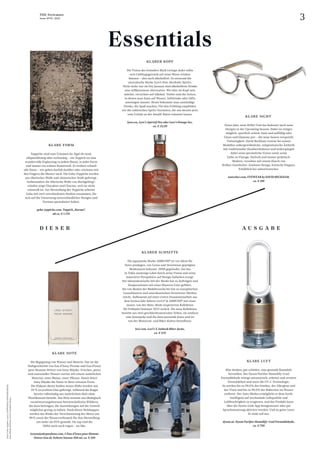 3
THE Stylemate
Issue No 01 | 2023
Fotos:
Geba
Teppiche,
Lyre’s,
EYEWEAR
by
DAVID
BECKHAM,
Issey
Miyake
Parfums,
Levi’s
X
Ambush,
Dyson
Essentials
D I E S E R
KLARE NOTE
Die Begegnung von Wasser und Materie. Das ist die
Duftgeschichte von Eau d’Issey Pivoine und Eau d’Issey
pour Homme Vétiver von Issey Miyake. Frisches, pures
und essenzielles Wasser vereint mit einem natürlichen
Material, einer Blume, einer Pflanze. Damit feiert
Issey Miyake die Natur in ihrer reinsten Form.
Die Flakons dieser beiden neuen Düfte werden mit
20 % recyceltem Glas gefertigt, während die Kappe
bereits vollständig aus natürlichem Holz ohne
Plastikzusatz besteht. Das Holz stammt aus ökologisch
verantwortungsbewusst bewirtschafteten Wäldern,
die dazu beitragen, die Auswirkungen auf die Umwelt
möglichst gering zu halten. Dank dieser Holzkappen
werden das Risiko der Verschmutzung der Meere um
99% sowie der Wasserverbrauch für ihre Herstellung
um mehr als 95% gesenkt. On top sind die
Düfte auch noch vegan – we like.
isseymiyakeparfums.com, L’Eau d’Issey pour Homme
Vétiver Eau de Toilette Intense 100 ml, ca. € 109
KLARE FORM
Teppiche sind zum Träumen da. Egal ob rund,
ellipsenförmig oder rechteckig – ein Teppich ist eine
wundervolle Ergänzung zu jedem Raum, in jeder Form
und immer ein wahres Kunstwerk. Er erobert schnell
alle Sinne – wir gehen barfuß darüber oder zeichnen mit
den Fingern die Muster nach. Die Geba-Teppiche werden
aus tibetischer Wolle und chinesischer Seide gefertigt.
Insbesondere die tibetische Wolle von Hochgebirgs­
schafen zeigt Charakter und Charme, weil sie nicht
reinweiß ist. Zur Herstellung der Teppiche arbeitet
Geba mit zwei verschiedenen Studios zusammen, die
sich auf die Umsetzung unterschiedlicher Designs und
Formen spezialisiert haben.
geba-teppiche.com, Teppich „Karma“,
ab ca. € 1.170
KLARER KOPF
Die Vision des Gründers Mark Livings: Jeder sollte
sein Lieblingsgetränk auf seine Weise trinken
können – also auch alkoholfrei. So entstand die
australische Marke Lyre’s Non-Alcoholic Spirits.
Nicht mehr nur im Dry January sind alkoholfreie Drinks
eine willkommene Alternative. Wer klar im Kopf sein
möchte, verzichtet auf Alkohol. Vorbei sind die Zeiten,
in denen man dann auf Wasser, Softdrinks oder Säfte
umsteigen musste. Heute bekommt man anständige
Drinks, die Spaß machen. Für den Frühling empfehlen
wir die zahlreichen Spritz-Varianten, die uns bereits jetzt
vom Urlaub an der Amalfi-Küste träumen lassen.
lyres.eu, Lyre’s Apéritif Dry oder Lyre’s Orange Sec,
ca. € 25,99
KLARER SCHNITTE
KLARE LUFT
Die japanische Marke AMBUSH® ist vor allem für
ihren punkigen, von Luxus und Streetwear geprägten
Modeansatz bekannt. 2008 gegründet, hat das
in Tokio ansässige Label durch seine Vision und seine
innovative Perspektive auf Design Aufsehen erregt.
Der idiosynkratische Stil der Marke hat zu Aufträgen und
Kooperationen mit einer illustren Liste geführt,
die von Ikonen der Modebranche bis hin zu europäischen
Luxushäusern und amerikanischen Streetwear-Marken
reicht. Aufbauend auf einer ersten Zusammenarbeit aus
dem letzten Jahr kehren Levi’s® & AMBUSH® mit einer
neuen, von der Moto-Mode inspirierten Kollektion
für Frühjahr/Sommer 2023 zurück. Die neue Kollektion
besteht aus zwei geschlechtsneutralen Teilen, sie umfasst
eine Jeansjacke und die dazu passende Jeans und ist
von der Motorrad- und Biker-Kultur beeinflusst.
levi.com, Levi’s X Ambush Biker-Jacke,
ca. € 435
Klar denken, gut schlafen, eine gesunde Raumluft
herstellen. Der Dyson Purifier Humidify+Cool
Formaldehyde reinigt automatisch, erkennt und zersetzt
Formaldehyd und nutzt die UV-C-Technologie.
So werden bis zu 99,9% des Staubes, der Allergene und
der Viren und bis zu 99,9% der Bakterien im Wasser
entfernt. Der Auto-Modus ermöglicht es dem Gerät,
intelligent auf wechselnde Luftqualität und
Luftfeuchtigkeit zu reagieren, und das Produkt kann
über die Dyson-Link-App ferngesteuert oder per
Sprachsteuerung aktiviert werden. Und zu guter Letzt:
Er sieht toll aus.
dyson.at, Dyson Purifier Humidify+Cool Formaldehyde,
ca. € 799
KLARE SICHT
Neues Jahr, neue Brille! Und das bedeutet auch neue
Designs in der Upcoming Season. Dabei ist einiges
möglich, sportlich-schick, bunt und auffällig oder
Glanz und Glamour pur – die neue Saison verspricht
Vielseitigkeit. David Beckham vereint bei seinen
Modellen außergewöhnliche, zeitgenössische Ästhetik
mit traditioneller Handwerkskunst und widerspiegelt
dabei seine persönliche Vision sowie seine
Liebe zu Vintage. Stylisch und immer praktisch.
Modern, versehen mit einem Hauch von
Brillen-Geschichte. Zeitloses Design, britische Eleganz.
Erhältlich bei sehen!wutscher.
wutscher.com, EYEWEAR by DAVID BECKHAM,
ca. € 188
A U S G A B E
 