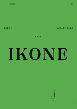 22
THE Stylemate
Issue No 01 | 2023
Fotos:
Joyce
Park
D
E
S
I
G
N
S
E I N E
D
E
S
K E L L Y W E A R S T L E R
IKONE
 