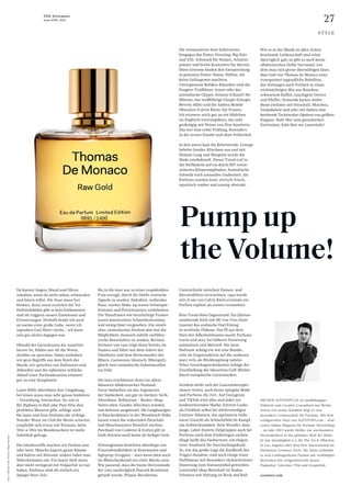 27
THE Stylemate
Issue No 01 | 2023
scentury.com
Fotos:
TDM
Raw
Gold
/
Porträt:
Holger
Homann
HELDER SUFFENPLAN ist unabhängiger
Publizist und Creative Consultant aus Berlin.
Schon seit seiner Kindheit hegt er eine
besondere Leidenschaft für Parfums. Mit dem
erfolgreichen Start von SCENTURY.com – dem
ersten Online-Magazin für Perfume Storytelling
– im Jahr 2013 wurde Helder zur anerkannten
Persönlichkeit in der globalen Welt der Düfte.
Er war Jurymitglied u. a. für The Art & Olfaction
in Los Angeles oder dem Prix International du
Parfumeur-Créateur, Paris. Als Autor verbindet
er sein Lieblingsthema Parfum mit vielfältigen
Bereichen wie zeitgenössische Kunst,
Pop­
kultur, Literatur, Film und Geopolitik.
Du kannst Augen, Mund und Ohren
zuhalten, wenn du nicht sehen, schmecken
und hören willst. Die Nase muss frei
bleiben, denn sonst erstickst du! Vor
Duftmolekülen gibt es kein Entkommen
und sie triggern unsere Emotionen und
Erinnerungen. Deshalb denke ich auch
an meine erste große Liebe, wenn ich
irgendwo Cool Water rieche – ich kann
rein gar nichts dagegen tun.
Obwohl der Geruchssinn der unmittel­
barste ist, fehlen uns oft die Worte,
darüber zu sprechen. Daher entleihen
wir gern Begriffe aus dem Reich der
Musik, wir sprechen von Duftnoten und
Akkorden und der ephemere zeitliche
Ablauf einer Parfumkreation erinnert
gar an eine Symphonie.
Laute Düfte übertönen ihre Umgebung,
bei leisen muss man sehr genau hinhören
– Verzeihung, hinriechen. So, wie es
für Highway to Hell oder Pour Elise den
perfekten Moment gibt, schlägt auch
für laute und leise Parfums die richtige
Stunde: Wenn im Club die Meute schwitzt,
empfiehlt sich etwas mit Wumms, beim
Tête-à-Tête im Mondenschein ist mehr
Subtilität gefragt.
Die Inhaltsstoffe machen ein Parfum laut
oder leise. Manche kapern ganze Räume
und halten auf Abstand, andere laden zum
Näherkommen ein. Ein lauter Duft muss
aber nicht zwingend mit Vulgarität zu tun
haben, Parfums sind oft einfach ein
Spiegel ihrer Zeit.
Bis in die 60er war es einer respektablen
Frau versagt, durch ihr Outfit erotische
Signale zu senden, Dekolleté, wallendes
Haar, starkes Make-up waren Schauspie-
lerinnen und Prostituierten vorbehalten.
Für Hausfrauen wie berufstätige Frauen
waren konstruierte Schneiderkostüme
und wenig Haut vorgesehen. Ein sinnli-
ches, animalisches Parfum aber bot die
Möglichkeit, dennoch subtile verführe-
rische Botschaften zu senden. Revlons
Intimate von 1955 trägt diese bereits im
Namen und führt mit dem Sekret der
Zibetkatze und dem Reviermarker des
Bibers, Castoreum (deutsch: Bibergeil),
gleich zwei animalische Geheimwaffen
ins Feld.
Die 60er erschlossen dann vor allem
Männern olfaktorisches Neuland.
Zuvor bedurften sie des Arguments
der Sauberkeit, um gut zu riechen: Seife,
Aftershave, Brillantine – Barber-Shop-
Noten eben. Gender-Klischees wurden
nun bewusst ausgetestet. Die Langhaarigen
in Rüschenblusen in der Woodstock-Doku
lassen einen die wabernden Patschuli-
und Moschusnoten förmlich riechen,
Patchouli von Crabtree & Evelyn gilt in
Goth-Kreisen noch heute als heiliger Gral.
Zeitzeuginnen berichten allerdings von
Frauenfeindlichkeit in Kommunen und
Agitprop-Gruppen – man kann eben auch
im Blümchenhemd ein eitler Macho sein.
Wie passend, dass die bunte Herrenmode
der 70er nachträglich Peacock Revolution
getauft wurde, Pfauen-Revolution.
Die restaurativen 80er kultivierten
hingegen das Power Dressing: Big Hair
und XXL-Schmuck für Damen, Schulter-
polster und breite Krawatten für Herren.
Diese Extreme fanden ihre Entsprechung
in potenten Power-House-Düften, die
keine Gefangenen machten.
Unvergessene Boliden-Klassiker sind der
Fougère-Trailblazer Azzaro oder das
animalische Chypre Antaeus (Chanel) für
Männer, das weißblütige Giorgio (Giorgio
Beverly Hills) und die Ambra-Bombe
Obsession (Calvin Klein) für Frauen.
Ich erinnere mich gut an ein Mädchen
im Englisch-Leistungskurs, das sehr
groß­zügig mit Poison von Dior hantierte.
Das war eine echte Prüfung, besonders
in der ersten Stunde und ohne Frühstück.
In den 90ern kam die Kehrtwende, Grunge
hebelte Gender-Klischees aus und mit
Helmut Lang und Margiela wurde die
Mode intellektuell. Dieser Trend traf in
der Parfümerie auf ein durch HIV verun­
sichertes Körperempfinden: Animalische
Schwüle wich asexueller Sauberkeit, die
Parfums wurden leise: zitrisch-frisch,
aquatisch-sauber und ozonig-abstrakt.
Unterschiede zwischen Damen- und
Herrendüften verwischten, 1994 wurde
mit ck one von Calvin Klein erstmals ein
Parfum explizit als unisex vermarktet.
Kein Trend ohne Gegentrend: Zur Jahrtau-
sendwende hielt mit M7 von Yves Saint
Laurent das arabische Oud Einzug
in westliche Flakons. Das Öl aus dem
Harz des Adlerholzbaums macht Parfums
warm und sexy, bei höherer Dosierung
animalisch und überreif. Die neue
Duftnote schlug ein wie eine Bombe,
teils als Gegenreaktion auf die sauberen
90er, teils als Rückkopplung nahöst­
licher Geruchsgewohnheiten infolge der
Erschließung der lukrativen Golf-Märkte
durch europäische Luxusmarken.
Seitdem dreht sich der Lautstärkeregler
immer weiter, auch heute spiegeln Mode
und Parfums die Zeit. Auf Instagram
und TikTok wird alles und jeder zur
konkurrierenden Marke: Extrem-Looks
als Clickbait selbst bei altehrwürdigen
Couture-Häusern, das optimierte Influ-
encer-Gesicht als Schlachtfeld im Kampf
um Aufmerksamkeit. Kein Wunder, dass
junge, Label-fixierte Zielgruppen auch bei
Parfums nach dem Eindeutigen suchen.
Silage heißt das Zauberwort, ein elegan-
terer Ausdruck für Durchschlagskraft.
So, wie das große Logo die Kaufkraft des
Trägers kundtut, sind auch einige teure
Dufthäuser mit besonders rücksichtsloser
Dosierung zum Statussymbol geworden.
Lautstärke ohne Botschaft ist Radau.
Volumen mit Haltung ist Rock and Roll.
Pump up
the Volume!
STYLE
Wie es in der Musik zu allen Zeiten
krachende Leidenschaft und echte
Sperrigkeit gab, so gibt es auch heute
olfaktorischen Dolby Surround, von
dem man sich gerne überwältigen lässt.
Raw Gold von Thomas de Monaco etwa
transponiert jugendliche Rebellion,
das Verlangen nach Freiheit in einen
wirkmächtigen Mix aus Bourbon,
schwarzem Kaffee, rauchigem Vetiver
und Pfeffer. Ormonde Jaynes Ambre
Royal entfaltet mit Patschuli, Moschus,
Tonkabohne und sehr viel Ambra eine
betörende Technicolor-Opulenz von größter
Eleganz. Habt Mut zum genialischen
Fortissimo, habt Mut zur Lautstärke!
 