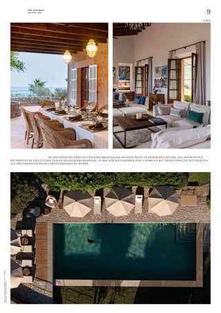 9
THE Stylemate
Issue No 01 | 2023
				 IM SPÄTFRÜHLING ERÖFFNET RICHARD BRANSON DAS NEUESTE HOTEL IN SEINER KOLLEKTION: DAS SON BUNYOLA.
DIE ERÖFFNUNG FOLGT EINER LANGEN RESTAURIERUNGSPHASE, IN DER DEM BESTEHENDEN FINCA-KOMPLEX MIT TRADITIONELLEN MATERIALIEN
AUS DER UMGEBUNG NEUES LEBEN EINGEHAUCHT WURDE.
LIFE
Fotos:
Sa
Terra
Rotja,
Son
Bunyola,
Sa
Punta
d’Saguila,
Son
Bunyola,
Virgin
Limited
Edition
 