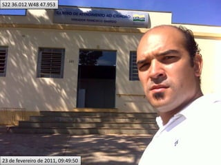 S22 36.012 W48 47.95323 de fevereiro de 2011, 09:49:50