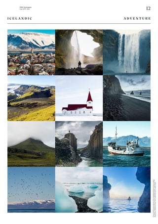 12
THE Stylemate
Issue No 01 | 2023
A D V E N T U R E
I C E L A N D I C
Photos:
AdobeStock/Marc
Jedamus,
Michal,
likingthings,AdobeStock/linda,
Unsplash/
Jon
Flobrant,
AdobeStock/Pawel
Uchorczak,
AdobeStock/Claudia,
Unsplash/Einar
Ingi
Sigmundsson,
AdobeStock/Unique
Vision,
AdobeStock/
Marcos,
Alekosa,
Oldmn
 