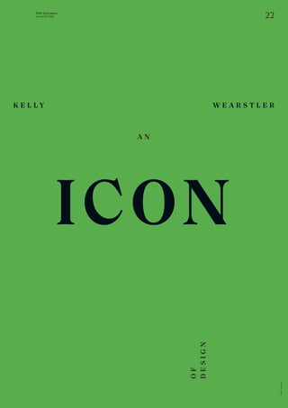 22
THE Stylemate
Issue No 01 | 2023
Photo:
Joyce
Park
D
E
S
I
G
N
A N
O
F
K E L L Y W E A R S T L E R
ICON
 