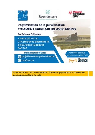 8 mars 2023 – 13h15 à Libramont : Formation phytolicence – Conseils de
printemps en culture de maïs
 