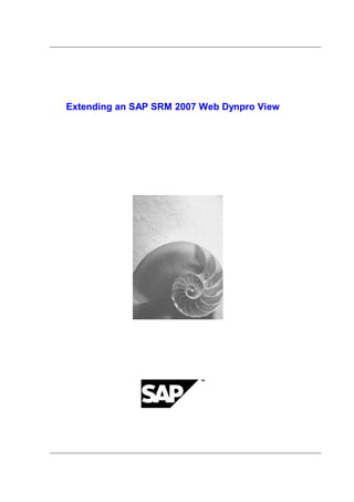 Extending an SAP SRM 2007 Web Dynpro View
 