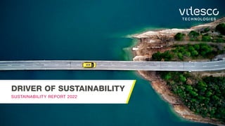 DRIVER OF SUSTAINABILITY
SUSTAINABILITY REPORT 2022
 