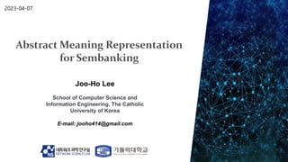 Joo-Ho Lee
School of Computer Science and
Information Engineering, The Catholic
University of Korea
E-mail: jooho414@gmail.com
2023-04-07
 