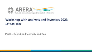 Part I – Report on Electricity and Gas
 