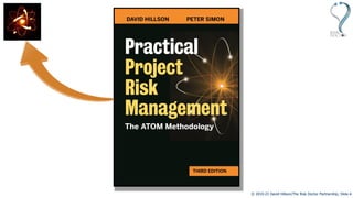 © 2010-23 David Hillson/The Risk Doctor Partnership, Slide 4
 