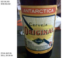 S22 36.242
W48 48.410
23 de abril de
2011, 20:18:56