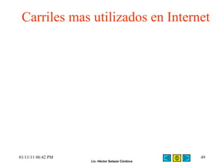 Carriles mas utilizados en Internet 01/11/11   06:42 PM 