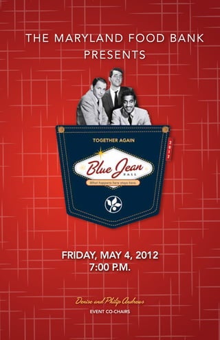 Friday, May 4, 2012
7:00 p.m.
The Maryland Food Bank
Presents
Event Co-Chairs
 
