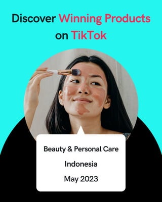 TikTok's Beauty Trends: Discover the Most Popular Products in Indonesia - May 2023