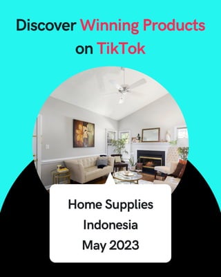 Discover May 2023's Most Advertised and Popular Home Supplies on TikTok Indonesia