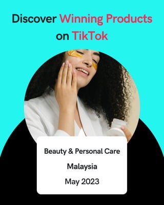Discover Top Beauty and Personal Care Products on TikTok in Malaysia | May 2023