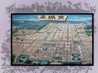 Heijookyoo (平城京)
 