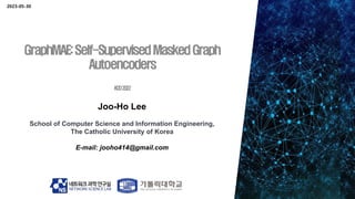 Joo-Ho Lee
School of Computer Science and Information Engineering,
The Catholic University of Korea
E-mail: jooho414@gmail.com
2023-05-30
 
