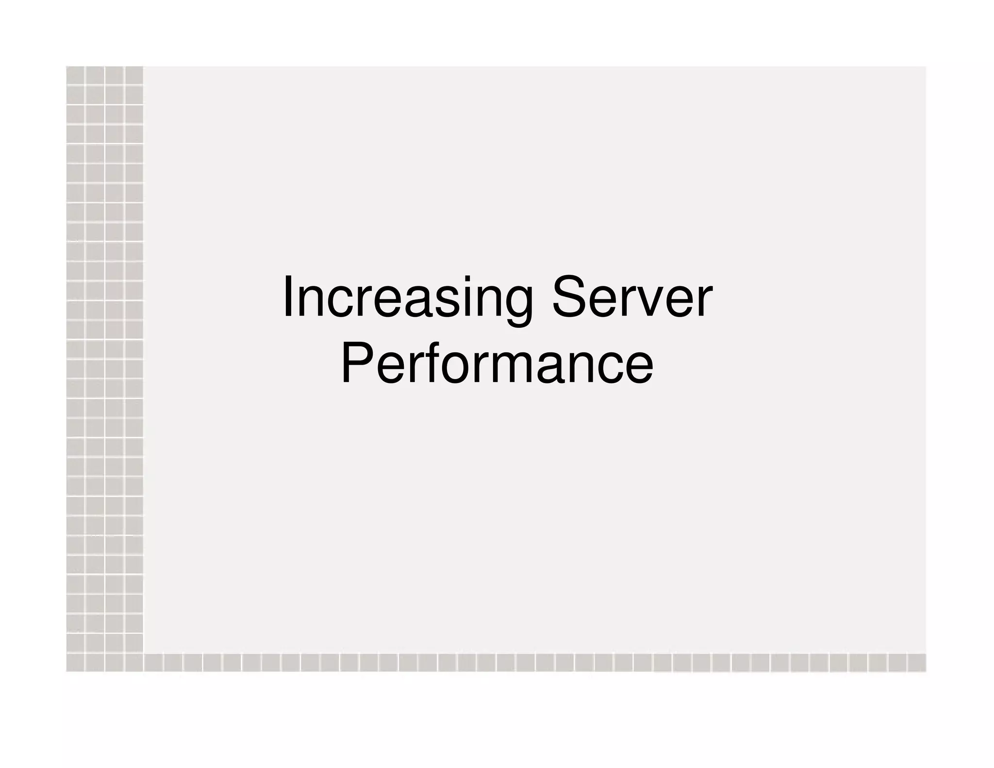 Increasing Server Performance 