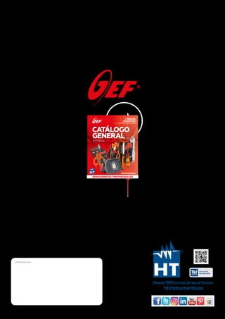 ®
AR2305
HT INSTRUMENTS
C/ Legalitat, 89
08024 Barcelona (Spain)
Tel. +34 934 081 777
cial@htinstruments.es
Desde1983construimoselfuturo
htinstruments.es
Distribuido por:
HT se reserva el derecho de modificar las características sin previo aviso.
Todos los productos de HT y GEF disponen de 1 año de garantía desde el 1 de Enero de 2021.
CATÁLOGO
GENERAL
2023-2024
®
HERRAMIENTAS PROFESIONALES
1ªEdición
marzo2023
htinstruments.es
 