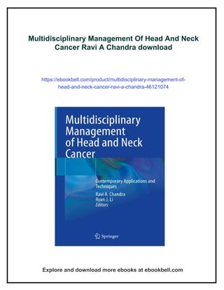 Multidisciplinary Management Of Head And Neck Cancer Ravi A Chandra | PDF