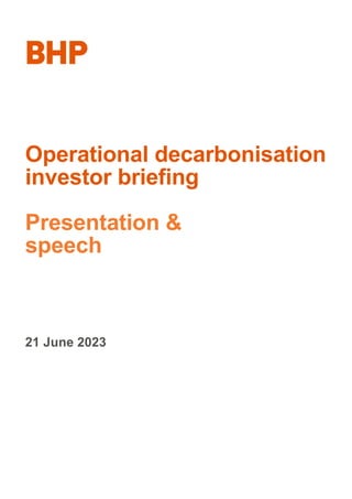 Operational decarbonisation
investor briefing
Presentation &
speech
21 June 2023
 