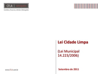 Lei Cidade Limpa(Lei Municipal 14.223/2006) Setembro de 2011 