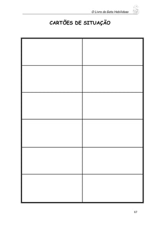 O Livro do Gato Habilidoso
67
CARTÕES DE SITUAÇÃO
 