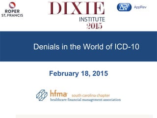 Denials in the World of ICD-10
February 18, 2015
 