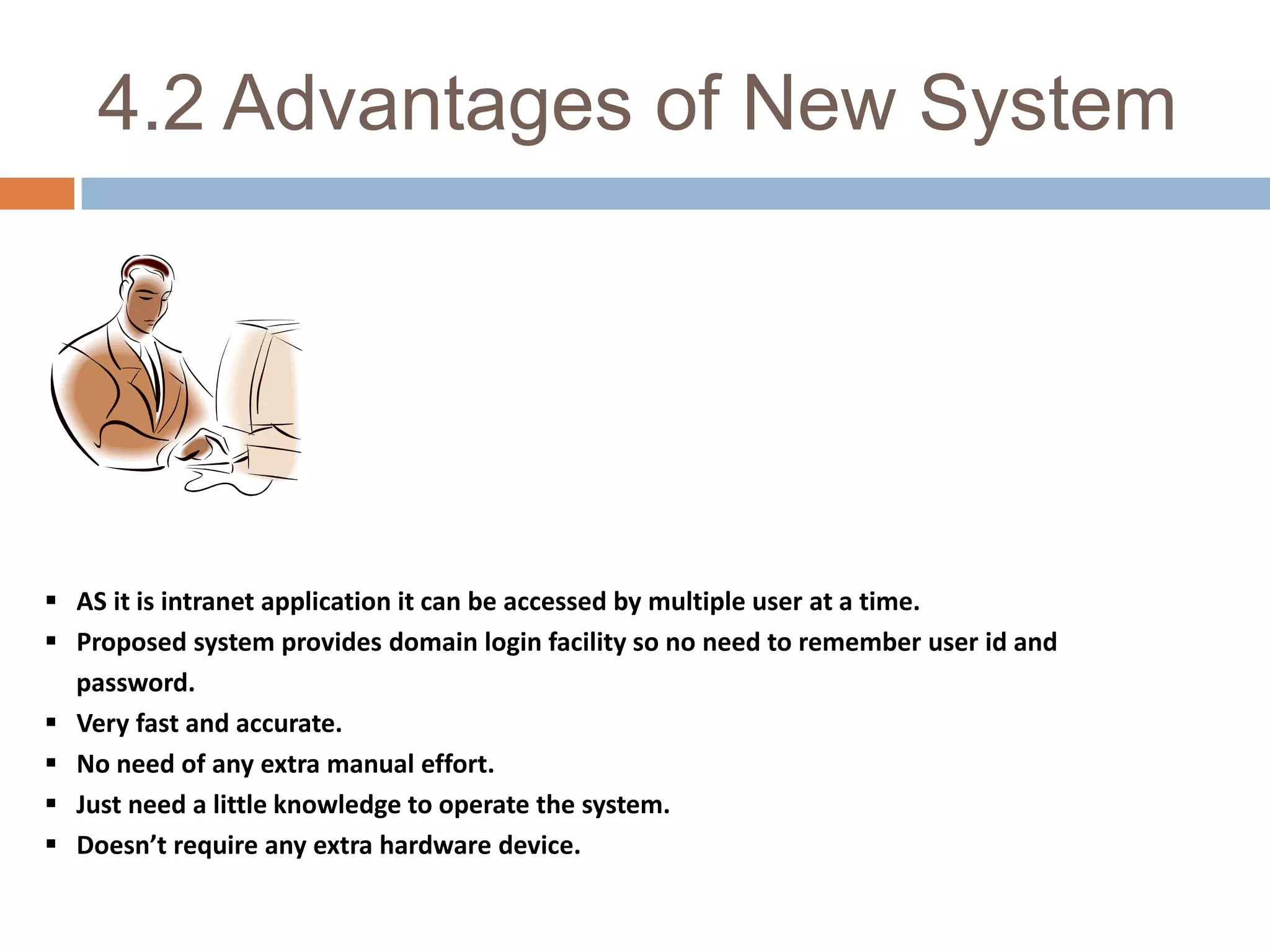 4.2 Advantages of New System