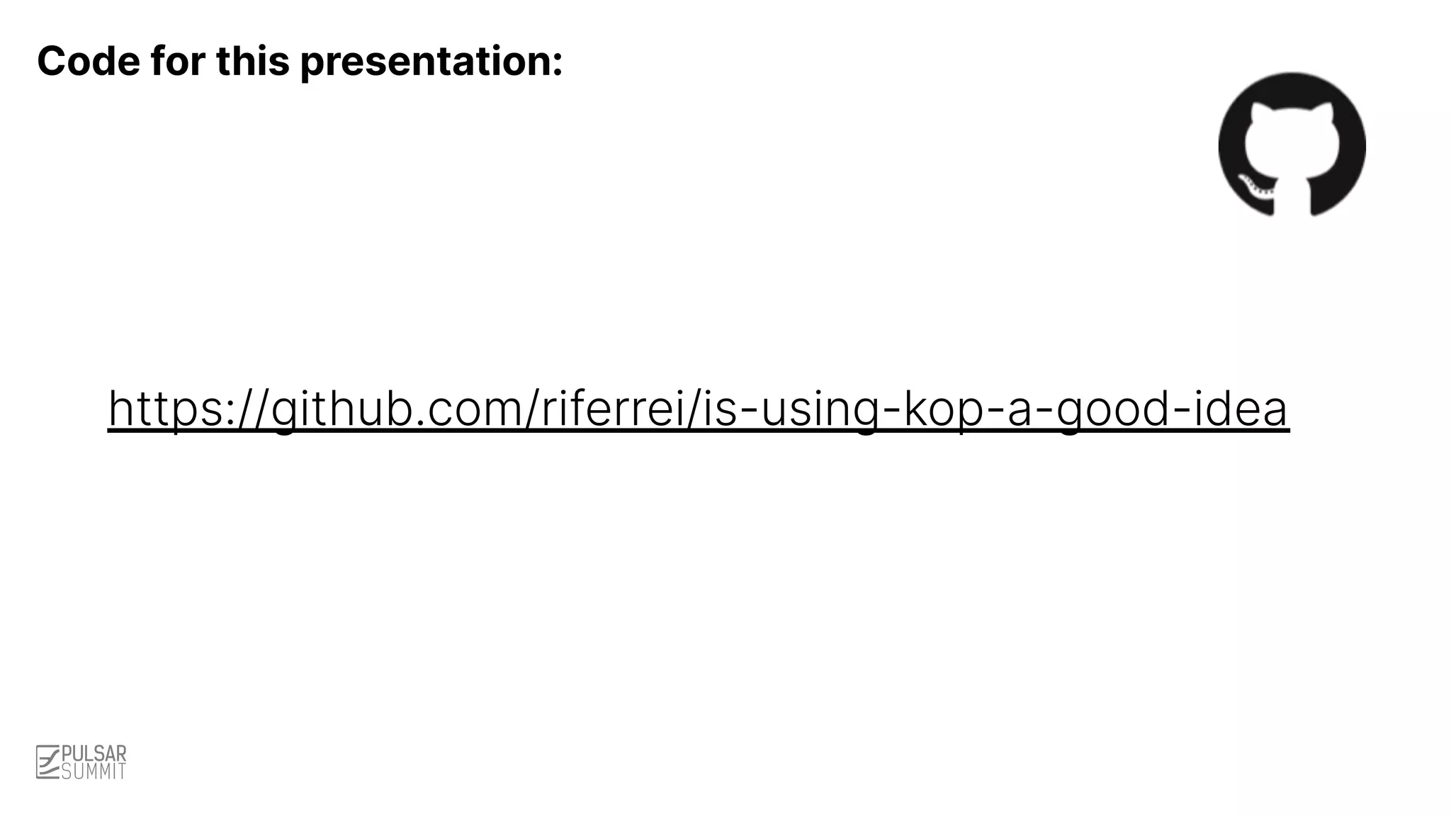 https://github.com/riferrei/is-using-kop-a-good-idea
Code for this presentation:
 