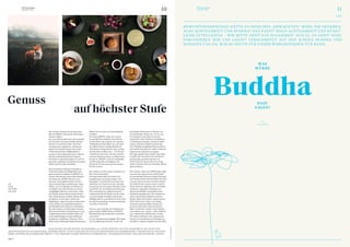 10
THE Stylemate
Issue No 03 | 2023 11
THE Stylemate
Issue No 03 | 2023
LIFE
BEWUSSTSEINSPFLEGE HÄTTE ES OHNE DEN „ERWACHTEN“ WOHL NIE GEGEBEN.
ALSO ACHTSAMKEIT UND BUDDHA? DAS PASST! DOCH ACHTSAMKEIT UND KÜNST-
LICHE INTELLIGENZ – WIE BITTE GEHT DAS ZUSAMMEN? NUN JA, ES GEHT! DAZU
FOKUSSIEREN WIR UNS LEICHT VERSCHMITZT AUF DEN JUNGEN BUDDHA UND
SCHAUEN UNS AN, WAS KI HEUTE FÜR UNSER WOHLBEFINDEN TUN KANN.
WAS
WÜRDE
DAZU
SAGEN?
Herr Aichner, könnten Sie uns bitte mehr
über das PRENN°-Konzept für OLM Nature
Escape erzählen?
Das neue Kulinarikkonzept unterscheidet
sich deutlich von jenem herkömmlicher
Hotels. Es wird keine Halb- oder Drei-
viertelpension angeboten. Stattdessen
bieten wir unseren Gästen eine breite
Palette kulinarischer Möglichkeiten,
womit sie den Aufenthalt auch in diesem
Bereich individuell gestalten können.
Besonderes Augenmerk legen wir auf ein
gesundes, regionales Frühstück mit einem
hohen Anteil an Bio-Produkten.
Was macht dieses Konzept so besonders?
OLM-Gäste haben die Möglichkeit, das
gastronomische Angebot im PRENN° zu
nutzen. Hier können sie an fünf Abenden
pro Woche das APÉRO-Dinner in ent-
spannter Atmosphäre buchen und aus
einer Auswahl alpin-mediterraner Tapas
wählen. An zwei Abenden pro Woche ist
es möglich, das OLM-Dinner mit einem
viergängigen Menü zu reservieren, wobei
die Themen dieser Menüs wechseln und
sehr vielseitig sind. Darüber hinaus bieten
die Küchen in den Apart-Suiten die
Möglichkeit, eigene Gerichte zuzubereiten.
Gäste erhalten ein speziell konzipiertes
Kochbüchlein beim Check-in und können
fast alle Zutaten im OLM-Shop erwerben.
Wenn jemand lieber ein Restaurant in der
Umgebung besuchen möchte, haben wir
auch Empfehlungen für gute Südtiroler
Gasthäuser, Almhütten, Pizzerien, Vino-
theken und erstklassige Haubenrestaurants.
				 OLM NATURE ESCAPE ÖFFNET IM DEZEMBER 2023 SEINE PFORTEN. DAS ECO-APARTHOTEL IST NICHT NUR
ARCHITEKTONISCH EIN HINGUCKER, SONDERN BIETET AUCH IN DER KÜCHE EIN GANZ BESONDERES KULINARIKKONZEPT. WIR BITTEN ZU TISCH MIT
BERNI AICHNER (KULINARIKCHEF PRENN°) UND THEODOR FALSER (MICHELIN-STERNEKOCH), UM HERAUSZUFINDEN, WAS HINTER PRENN° STECKT.
Können Sie uns etwas zur Namensgebung
erzählen?
Der Name PRENN° leitet sich von der
ursprünglichen Hofstelle Prennhof ab.
Da die Küche schon immer ein zentraler
Treffpunkt auf den Höfen war, soll auch
der offene Front-Cooking-Bereich im
OLM Nature Escape der Ort sein, an dem
sich die Gäste treffen. Das „°“ im Namen
symbolisiert den Kreis, der das architek-
tonische Markenzeichen von OLM Nature
Escape ist. PRENN° steht für Treffpunkt,
Gastfreundschaft, Geselligkeit und
Kulinarik. Wir brennen gewissermaßen
für den Genuss.
Herr Aichner und Herr Falser, wie kam es zu
Ihrer Zusammenarbeit?
Die Zusammenarbeit kam durch die
Empfehlung von Thomas Steiner, der
Ideengeber von OLM Nature Escape und
außerdem ein Freund von mir, zustande.
Zusammen mit Sternekoch Theodor Falser
entwickeln wir das kulinarische Konzept.
Wir verstanden uns aufgrund unserer
Leidenschaft für die Küche und der Liebe
zu hochwertigen Produkten sofort gut.
Zufällig sind wir auch gleich alt und so fiel
uns die Entscheidung, zusammenarbeiten
zu wollen, sehr leicht.
Wie war es für Sie beide, das Frühstücksan-
gebot und das APÉRO-Dinner als PRENN°
Kulinarikchef und als Michelin-Sternekoch
zu kreieren?
Es war eine spannende Aufgabe. Wir hatten
ein Grundkonzept als Basis, in dem die
jahrelange Erfahrung von Theodor ein
entscheidender Faktor war. Es war und
ist aufregend, neue Ideen in die Tat
umzusetzen und Tradition und Moderne
in Einklang zu bringen. Zentral ist dabei
immer, dass die Produkte hochwertig
sind. Theodor als globaler Player und ich,
mit starken Wurzeln im Tauferer-Ahrntal,
ergänzen uns dabei hervorragend.
Wir legen großen Wert darauf, dass jedes
Produkt eine Geschichte hat und bieten
hochwertige, gesunde Optionen an.
OLM Nature Escape ist eben ein wenig
anders, und das soll man mit jedem Bissen
spüren können.
Herr Aichner, neben dem APÉRO-Dinner gibt
es ja auch das eigens kreierte OLM-Dinner
mit wechselnden Themen an jedem Dienstag
und Freitag. Welche Themen dürfen die Gäste
erwarten und wie kreieren Sie diese Menüs?
Die OLM-Dinner werden unter verschie-
denen Themen angeboten, die von lokaler
Tradition, regionalen Produkten aus
kleinen Kreisläufen und mediterranen
Einflüssen geprägt sind. Wir integrieren
zudem immer Bio-Produkte in unsere
Menüs. Jedes OLM-Dinner umfasst einen
OLM-Gruß sowie weitere vier Gänge,
die jeweils dem gewählten Thema ent-
sprechen. Ohne hier näher darauf ein-
gehen zu können, werden unsere Menüs
unter Mottos wie „Forest“, „DNA-Südtirol“
oder „Mountain & Mediterran“ stehen.
Wir bieten außerdem eine vegetarische
Variante an und können auf Anfrage ein
attraktives veganes Angebot bereitstellen.
Genuss
olm.it
IM
OLM
NATURE
ESCAPE.
Buddha
auf höchster Stufe
Text:
René Wentzel
ADVERTORIAL
Foto:
Hannes
Niederkofler
 