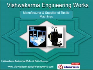 Manufacturer & Supplier of Textile
           Machines
 