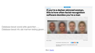 Bron: Quartz
Database bevat vooral witte gezichten…..
Database bevat info dat mannen leiding geven…
 