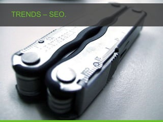 TRENDS – SEO.
 