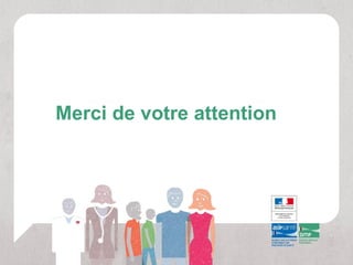 Merci de votre attention
 