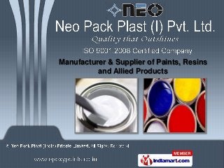 Manufacturer & Supplier of Paints, Resins
          and Allied Products
 