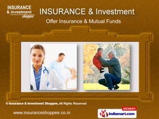 Offer Insurance & Mutual Funds
 