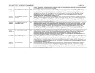 CFA	
  INSTITUTE	
  RESEARCH	
  CHALLENGE	
   	
   	
   	
   	
   	
   12/23/14	
  
including,	
  most	
  recently,	
  President	
  of	
  Johnson	
  Krumwiede	
  Roads,	
  a	
  full-­‐service	
  advertising	
  agency,	
  and	
  European	
  sales	
  manager	
  
at	
  General	
  Motors	
  Corp.	
  He	
  joined	
  the	
  Company	
  in	
  2006	
  
Brian	
  J.	
  
Zumbolo,	
  44	
  
VP	
  and	
  BM,	
  Lubrication	
  Division	
   2007	
   Brian	
  J.	
  Zumbolo,	
  44,	
  became	
  Vice	
  President	
  and	
  General	
  Manager,	
  Lubrication	
  Equipment	
  Division	
  in	
  August	
  2007.	
  He	
  was	
  
Director	
  of	
  Sales	
  and	
  Marketing,	
  Lubrication	
  Equipment	
  and	
  Applied	
  Fluid	
  Technologies,	
  Asia	
  Pacific,	
  from	
  November	
  2006	
  
through	
  July	
  2007.	
  From	
  February	
  2005	
  to	
  November	
  2006,	
  he	
  was	
  the	
  Director	
  of	
  Sales	
  and	
  Marketing,	
  High	
  Performance	
  
Coatings	
  and	
  Foam,	
  Applied	
  Fluid	
  Technologies	
  Division.	
  Mr.	
  Zumbolo	
  was	
  the	
  Director	
  of	
  Sales	
  and	
  Marketing,	
  Finishing	
  
Equipment	
  from	
  May	
  2004	
  to	
  February	
  2005.	
  Prior	
  to	
  May	
  2004,	
  he	
  held	
  various	
  marketing	
  positions	
  in	
  the	
  Industrial	
  
Equipment	
  division.	
  Mr.	
  Zumbolo	
  joined	
  the	
  Company	
  in	
  1999.	
  
Bernard	
  J.	
  
Moreau,	
  53	
  
VP	
  and	
  GM	
  South	
  and	
  Central	
  
America	
  
2013	
   Bernard	
  J.	
  Moreau,	
  53,	
  is	
  Vice	
  President	
  and	
  General	
  Manager,	
  South	
  and	
  Central	
  America,	
  a	
  position	
  he	
  has	
  held	
  since	
  January	
  
2013.	
  From	
  November	
  2003	
  to	
  December	
  2012,	
  he	
  was	
  Sales	
  and	
  Marketing	
  Director,	
  EMEA,	
  Industrial/Automotive	
  Equipment	
  
Division.	
  From	
  January	
  1997	
  to	
  October	
  2003,	
  he	
  was	
  Sales	
  Manager,	
  Middle	
  East,	
  Africa	
  and	
  East	
  Europe.	
  Prior	
  to	
  1997,	
  he	
  
worked	
  in	
  various	
  Graco	
  sales	
  engineering	
  and	
  sales	
  management	
  positions,	
  mainly	
  to	
  support	
  Middle	
  East,	
  Africa	
  and	
  southern	
  
Europe	
  territories.	
  He	
  joined	
  the	
  Company	
  in	
  1985.	
  
Caroline	
  M.	
  
Chambers	
  
VP,	
  Corporate	
  Controller	
  and	
  
Information	
  System	
  
2005	
   Caroline	
  M.	
  Chambers,	
  49,	
  was	
  elected	
  Vice	
  President,	
  Corporate	
  Controller	
  and	
  Information	
  Systems	
  on	
  December	
  6,	
  2013.	
  She	
  
has	
  also	
  served	
  as	
  the	
  Company's	
  principal	
  accounting	
  officer	
  since	
  September	
  2007.	
  From	
  April	
  2009	
  to	
  December	
  2013,	
  she	
  
was	
  Vice	
  President	
  and	
  Corporate	
  Controller.	
  She	
  served	
  as	
  Vice	
  President	
  and	
  Controller	
  from	
  December	
  2006	
  to	
  April	
  2009.	
  
She	
  was	
  Corporate	
  Controller	
  from	
  October	
  2005	
  to	
  December	
  2006	
  and	
  Director	
  of	
  Information	
  Systems	
  from	
  July	
  2003	
  
through	
  September	
  2005.	
  Prior	
  to	
  becoming	
  Director	
  of	
  Information	
  Systems,	
  she	
  held	
  various	
  management	
  positions	
  in	
  the	
  
internal	
  audit	
  and	
  accounting	
  departments.	
  Prior	
  to	
  joining	
  Graco,	
  Ms.	
  Chambers	
  was	
  an	
  auditor	
  with	
  Deloitte	
  &	
  Touche	
  in	
  
Minneapolis,	
  Minnesota	
  and	
  Paris,	
  France.	
  Ms.	
  Chambers	
  joined	
  the	
  Company	
  in	
  1992.	
  
Mark	
  D.	
  
Eberlein,	
  53	
  
VP	
  and	
  GM,	
  Process	
  Division	
   2013	
   Mark	
  D.	
  Eberlein,	
  53,	
  is	
  Vice	
  President	
  and	
  General	
  Manager,	
  Process	
  Division,	
  a	
  position	
  he	
  has	
  held	
  since	
  January	
  2013.	
  From	
  
November	
  2008	
  to	
  December	
  2012,	
  he	
  was	
  Director,	
  Business	
  Development,	
  Industrial	
  Products	
  Division.	
  He	
  was	
  Director,	
  
Manufacturing	
  Operations,	
  Industrial	
  Products	
  Division	
  from	
  January	
  to	
  October	
  2008.	
  From	
  2001	
  to	
  2008,	
  he	
  was	
  
Manufacturing	
  Operations	
  Manager	
  of	
  a	
  variety	
  of	
  Graco	
  business	
  divisions.	
  Prior	
  to	
  joining	
  Graco,	
  Mr.	
  Eberlein	
  worked	
  as	
  an	
  
engineer	
  at	
  Honeywell	
  and	
  at	
  Sheldahl.	
  He	
  joined	
  the	
  Company	
  in	
  1996.	
  
Peter	
  O’Shea,	
  	
   VP	
  and	
  GM,	
  Asia	
  Pacific	
   2013	
   Peter	
  J.	
  O'Shea,	
  49,	
  became	
  Vice	
  President	
  and	
  General	
  Manager,	
  Asia	
  Pacific	
  in	
  January	
  2013.	
  From	
  January	
  2012	
  until	
  December	
  
2012,	
  he	
  was	
  Director	
  of	
  Sales	
  and	
  Marketing,	
  Industrial	
  Products	
  Division,	
  and	
  from	
  2008	
  to	
  2012,	
  he	
  was	
  Director	
  of	
  Sales	
  and	
  
Marketing,	
  Industrial	
  Products	
  Division	
  and	
  Applied	
  Fluid	
  Technologies	
  Division.	
  He	
  was	
  Country	
  Manager,	
  Australia	
  -­‐	
  New	
  
Zealand	
  from	
  2005	
  to	
  2008,	
  and	
  from	
  2002	
  to	
  2005	
  he	
  served	
  as	
  Business	
  Development	
  Manager,	
  Australia	
  -­‐	
  New	
  Zealand.	
  Prior	
  
to	
  becoming	
  Business	
  Development	
  Manager,	
  Australia	
  -­‐	
  New	
  Zealand,	
  he	
  worked	
  in	
  various	
  Graco	
  sales	
  management	
  positions.	
  
Mr.	
  O'Shea	
  joined	
  the	
  Company	
  in	
  1995.	
  
Christian	
  E.	
  
Rothe,	
  40	
  
VP	
  and	
  Treasurer	
   2011	
   Christian	
  E.	
  Rothe,	
  40,	
  became	
  Vice	
  President	
  and	
  Treasurer	
  in	
  June	
  2011.	
  Prior	
  to	
  joining	
  Graco,	
  he	
  held	
  various	
  positions	
  in	
  
business	
  development,	
  accounting	
  and	
  finance,	
  including,	
  most	
  recently,	
  at	
  Gardner	
  Denver,	
  Inc.,	
  a	
  manufacturer	
  of	
  highly	
  
engineered	
  products,	
  as	
  Vice	
  President,	
  Treasurer	
  from	
  January	
  2011	
  to	
  June	
  2011,	
  Vice	
  President	
  -­‐	
  Finance,	
  Industrial	
  Products	
  
Group	
  from	
  October	
  2008	
  to	
  January	
  2011,	
  and	
  Director,	
  Strategic	
  Planning	
  and	
  Development	
  from	
  October	
  2006	
  to	
  October	
  
2008.	
  Mr.	
  Rothe	
  joined	
  the	
  Company	
  in	
  2011	
  
	
  
	
  
	
  
 