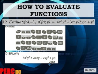 32223
234,3,412 yxyy-xyxy)) if f(xf(. Evaluate 
HOW TO EVALUATE
FUNCTIONS
BASICS
 
