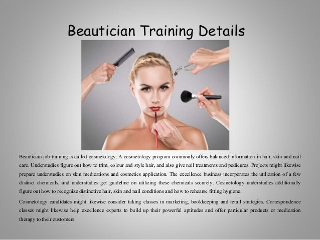 3 beautician training details beautician job training is called cosmetology