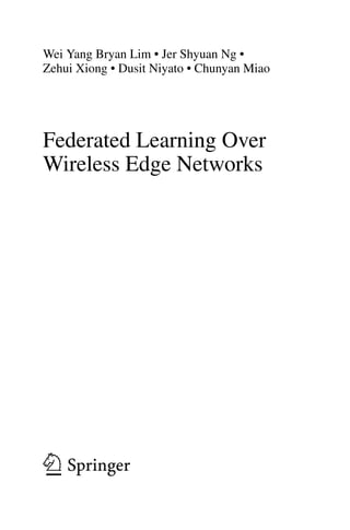 Federated Learning Over Wireless Edge Networks Wei Yang Bryan Lim | PDF