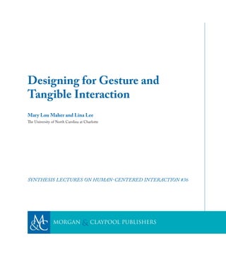Designing For Gesture And Tangible Interaction Mary Lou Maher | PDF