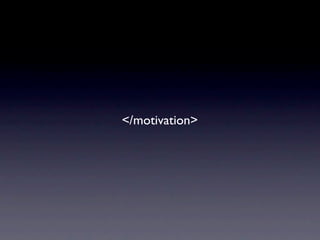 </motivation>
 